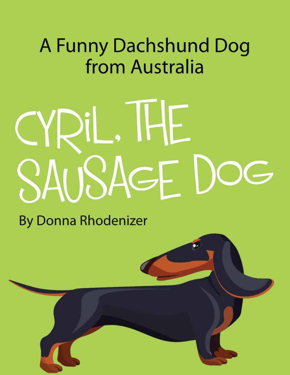 Cyril, The Sausage Dog by Donna Rhodenizer