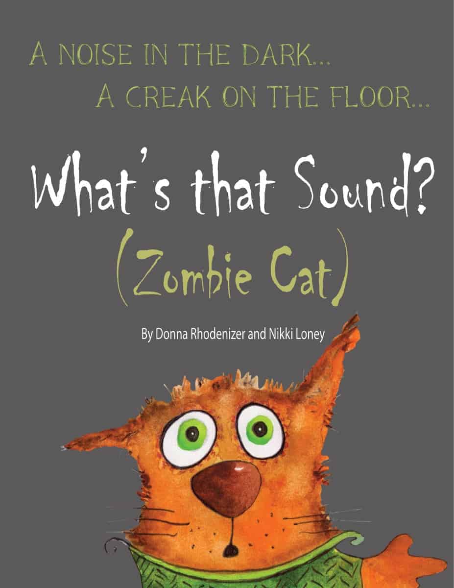 What's That Sound? (Zombie Cat) by Donna Rhodenizer