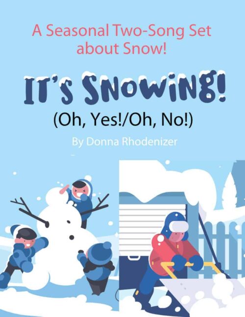 It's Snowing! (Oh, YES!/Oh, No!) by Donna Rhodenizer