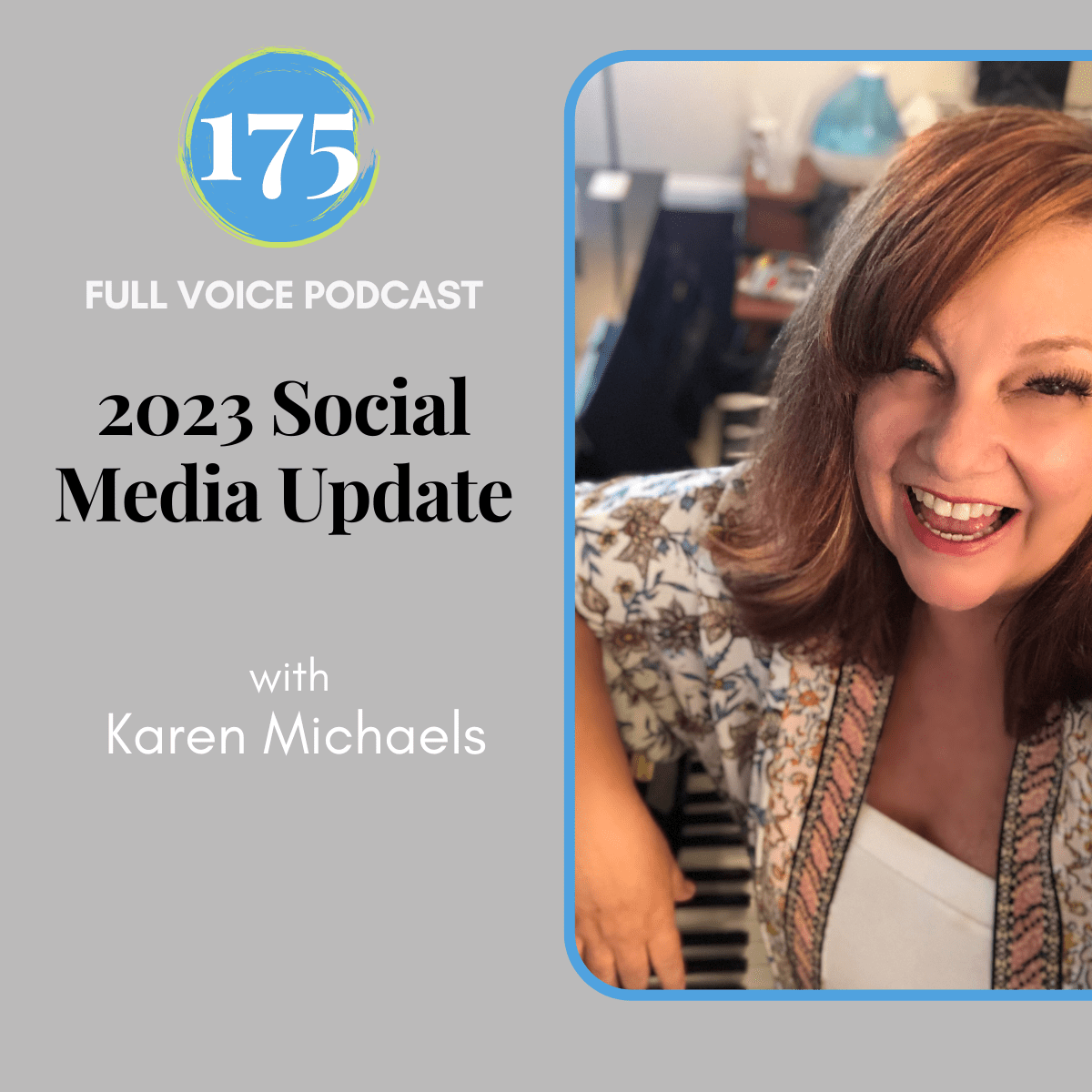FULL VOICE Podcast Episode 175 with Karen Michaels