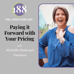 Paying it Forward with Your Pricing with Michelle Markwart Deveaux